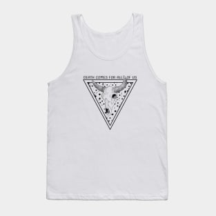 Death Comes For Us All Tank Top